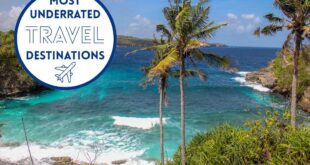 Underrated Travel Destinations
